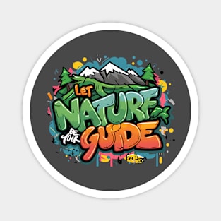 Let Nature Be Your Guide, Nature Graffiti Design Magnet